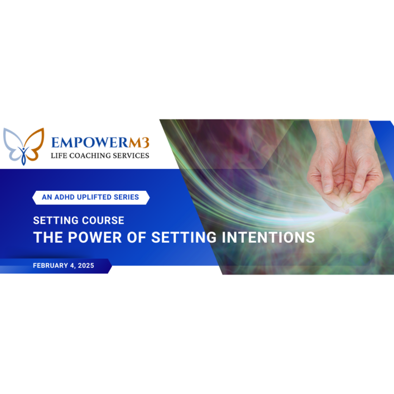 The Power of Intentions- An ADHD uPLifted Series