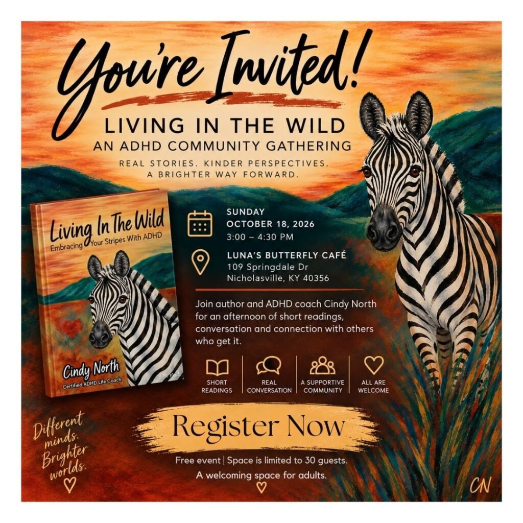 You're invited — Living In The Wild: An ADHD Community Gathering, Sunday October 18, 2026, 3:00 to 4:30 PM, Luna's Butterfly Cafe, Nicholasville, Kentucky