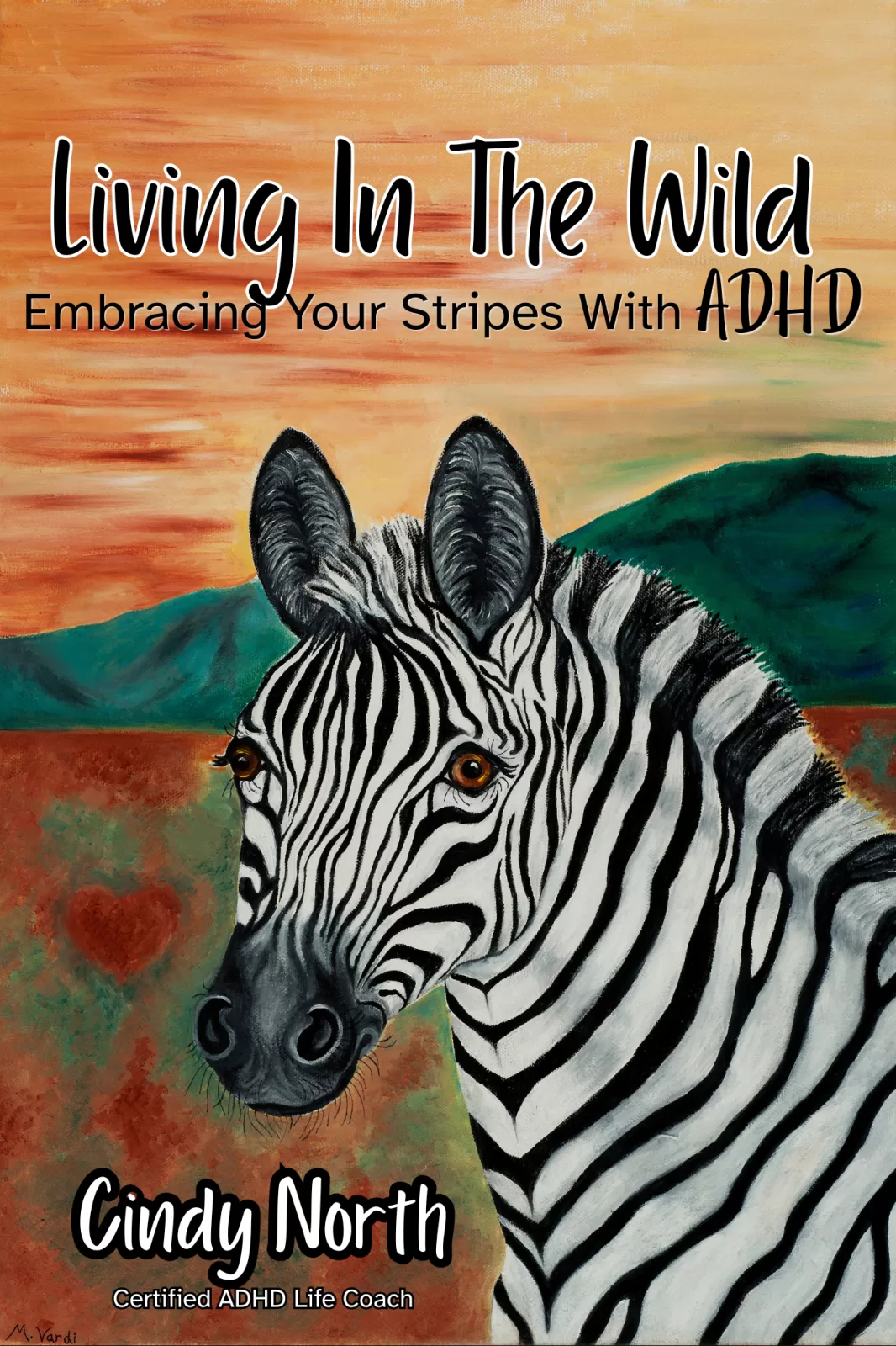 Living in the Wild: Embracing Your Stripes with ADHD book cover